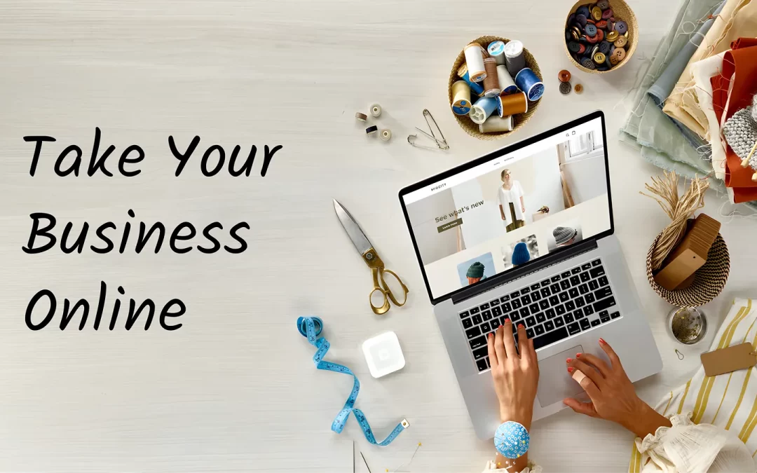 Take Your Business Online and Learn ‘How to?’